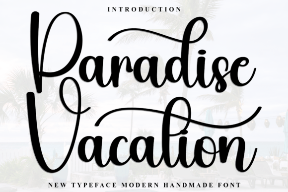 Paradise Vacation: A Warm Script Font for Editorial Design